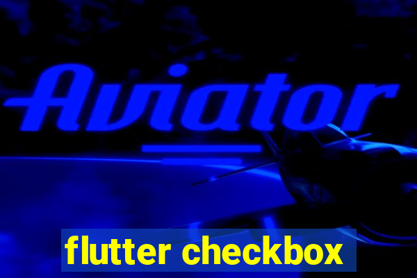 flutter checkbox